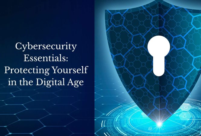 Cybersecurity Essentials_ Protecting Yourself in the Digital Age (1)