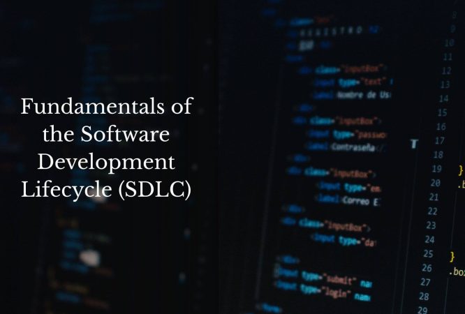 Fundamentals of the Software Development Lifecycle (SDLC) (1)